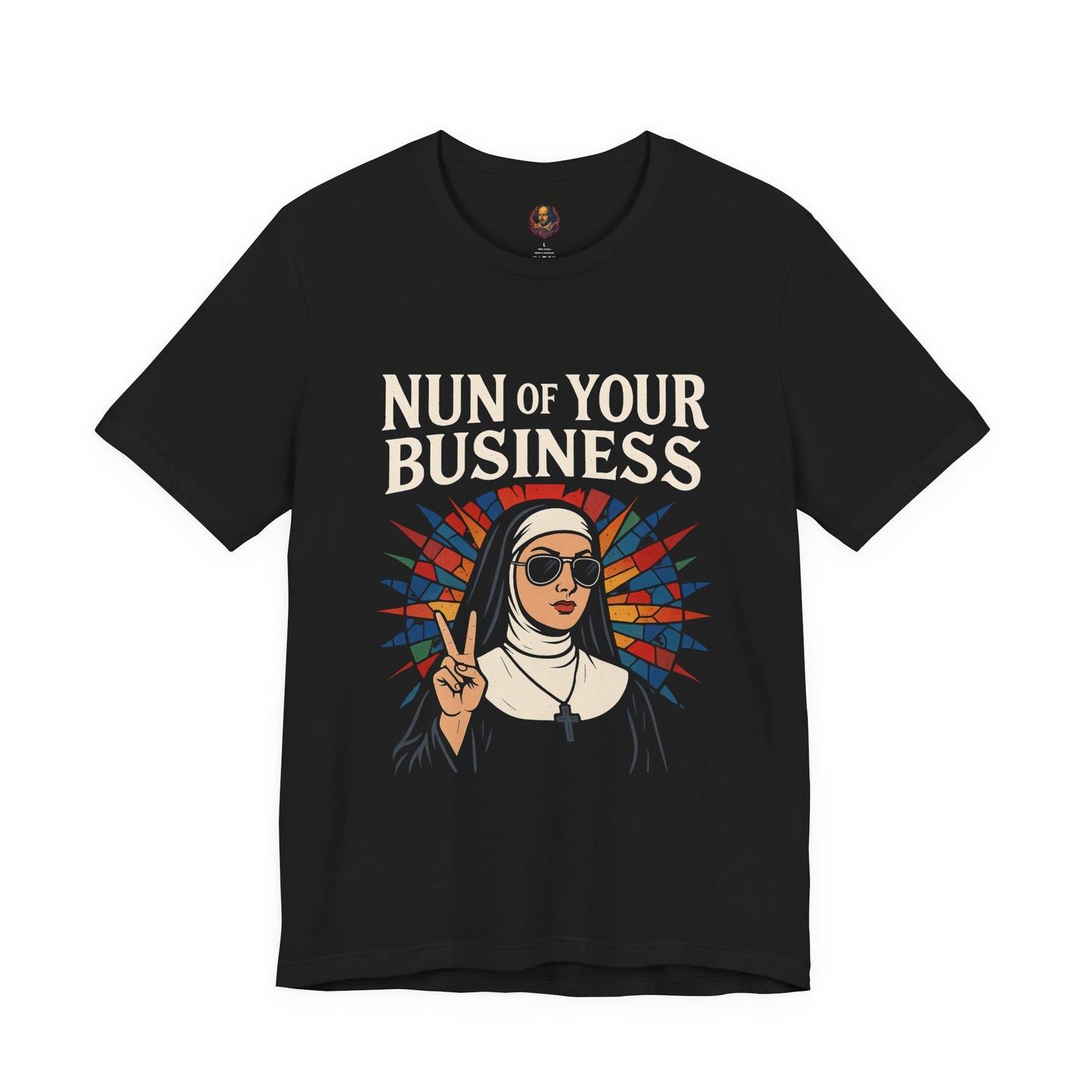 Nun of Your Business Unisex Tee