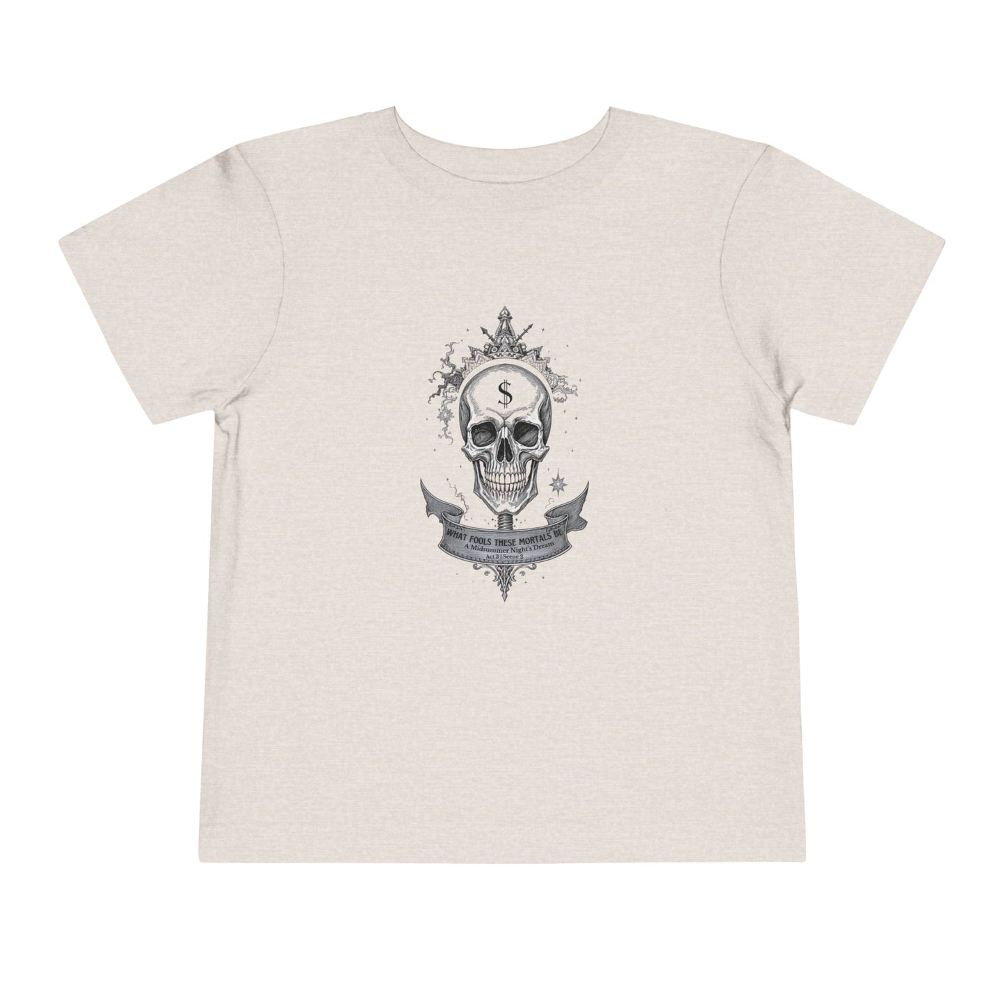 What Fools These Mortals Be Toddler Tee