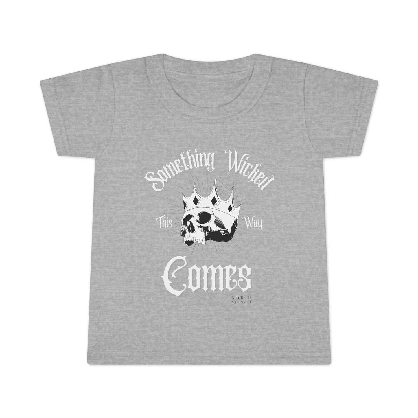 Something Wicked This Way Comes Toddler Tee