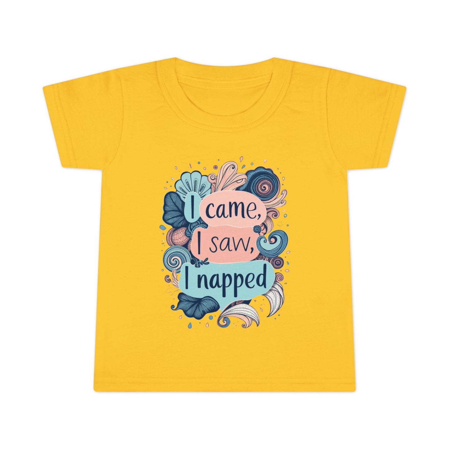 I Came, I Saw, I Napped Toddler Tee