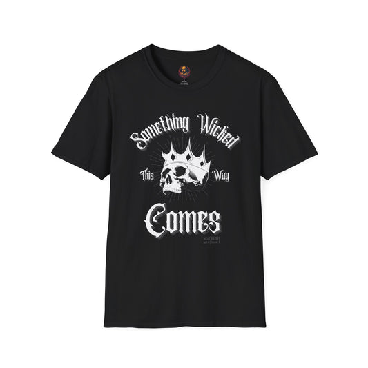 Something Wicked This Way Comes Unisex Tee