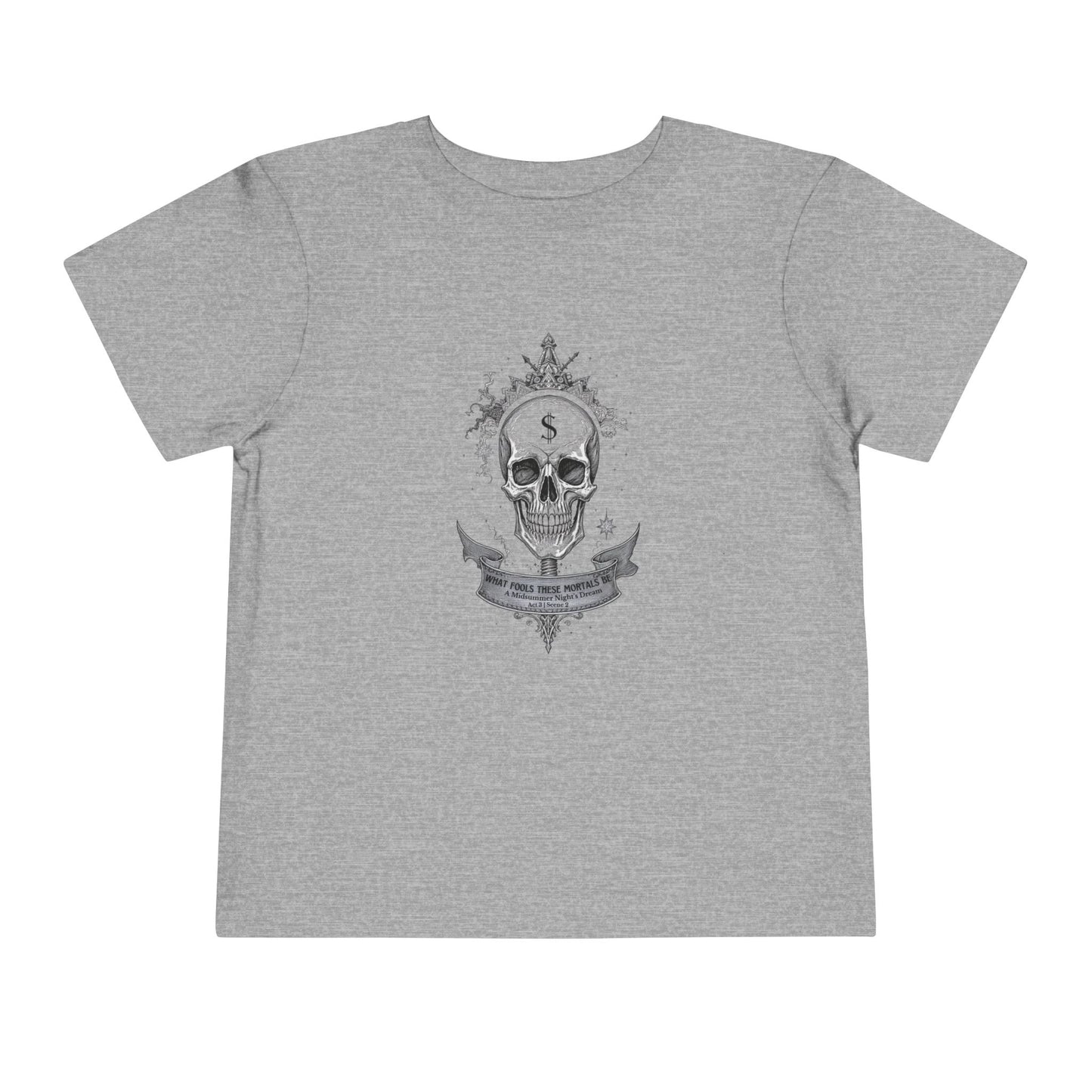 What Fools These Mortals Be Toddler Tee