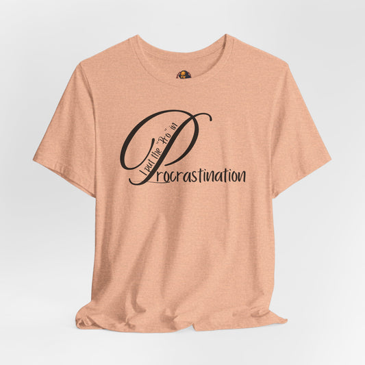 Pro Procrastinator Unisex Tee