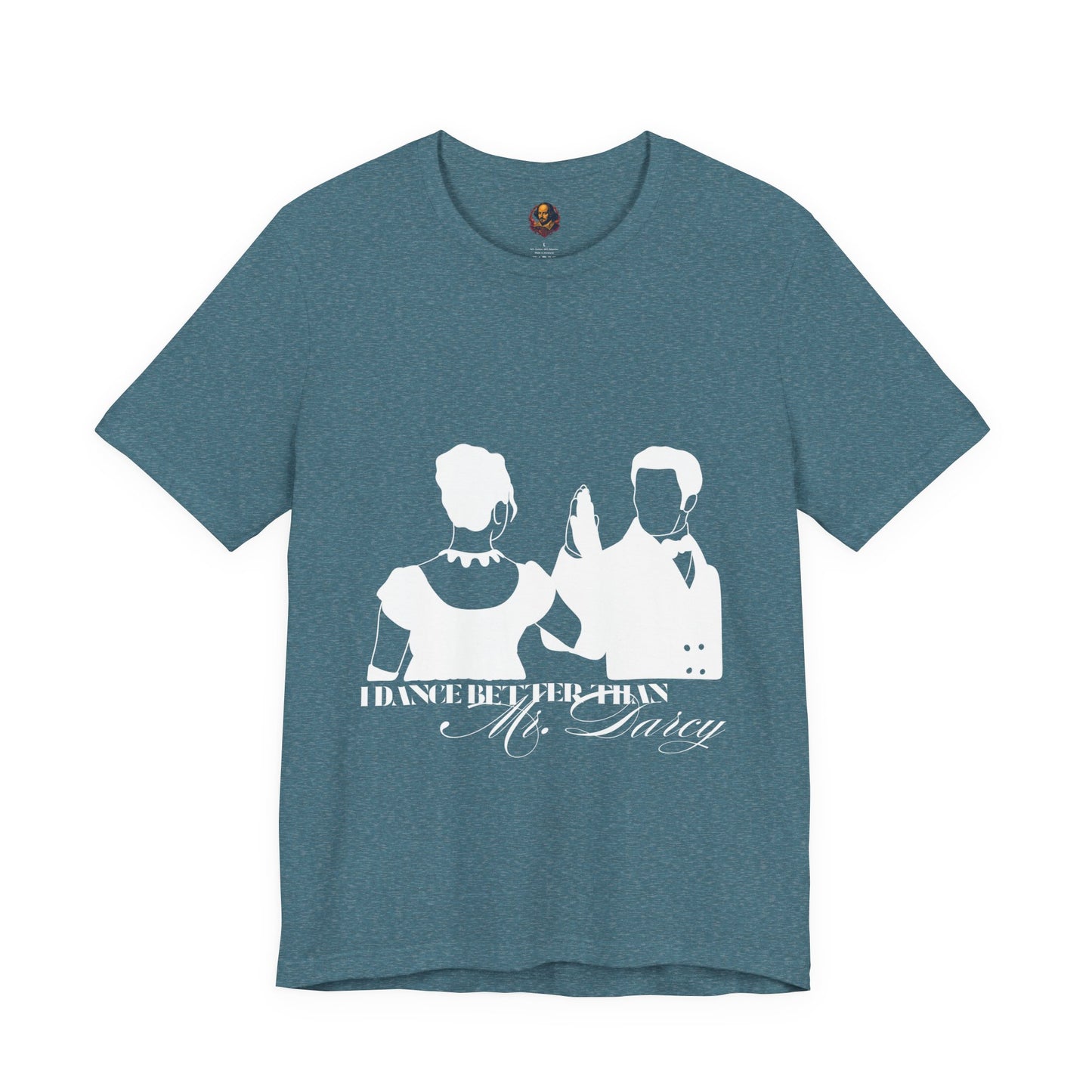 I dance better than Mr. Darcy Unisex Tee