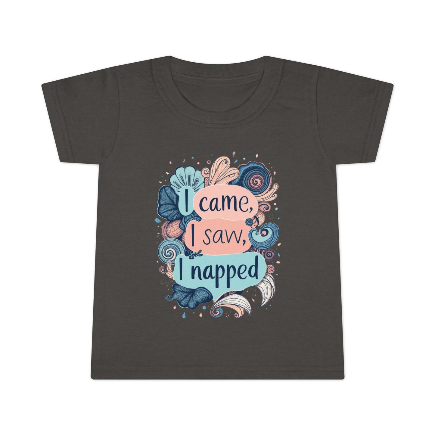 I Came, I Saw, I Napped Toddler Tee