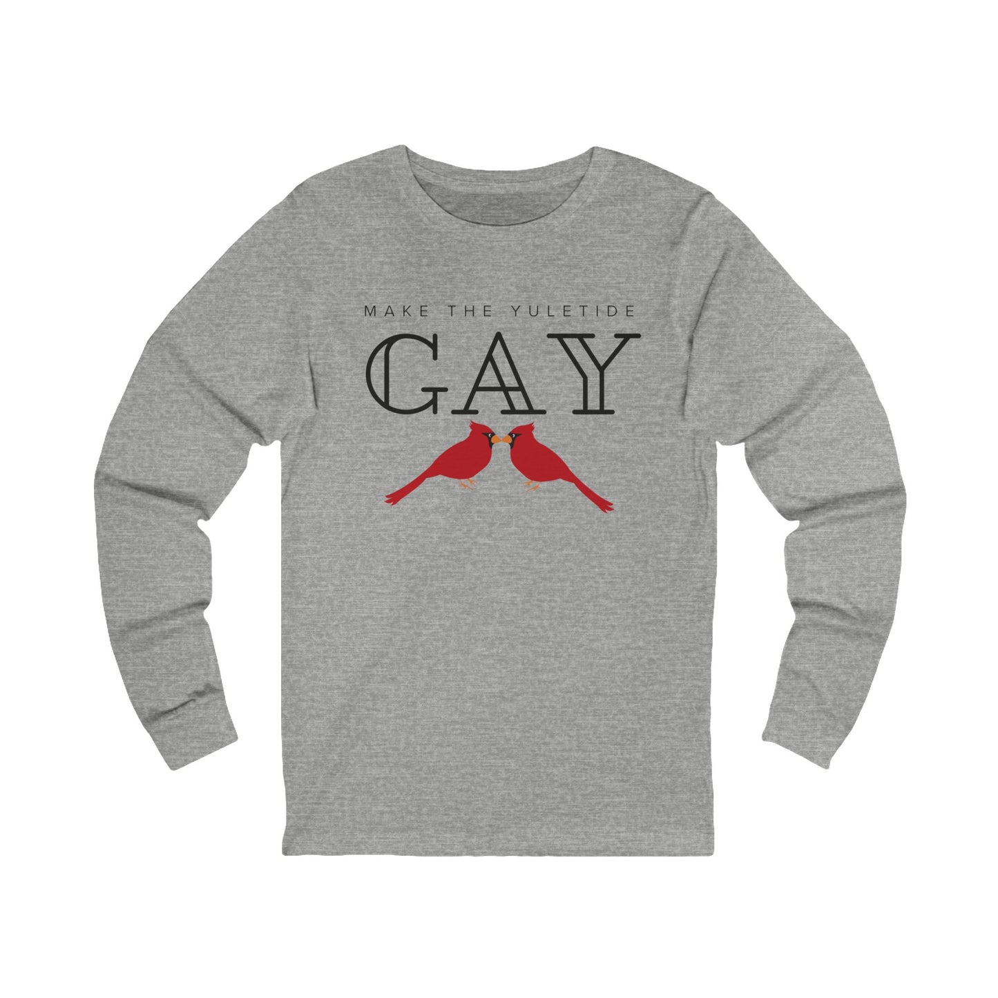 Make the Yuletide Gay Light Color Unisex Long Sleeve Tee