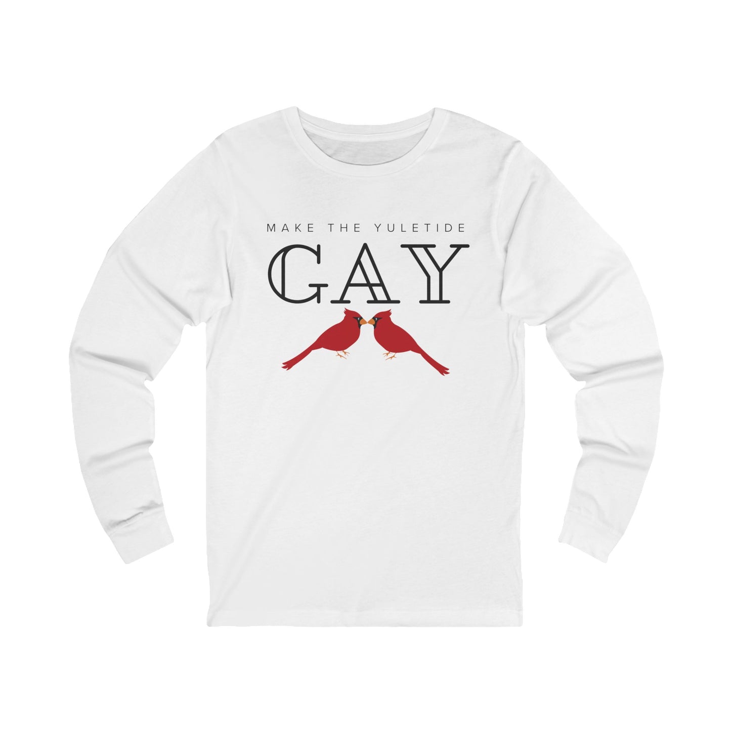 Make the Yuletide Gay Light Color Unisex Long Sleeve Tee