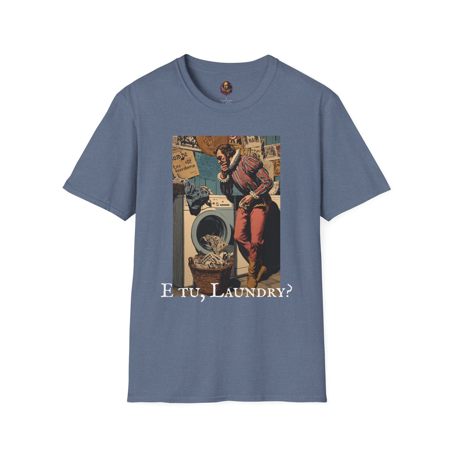 E tu, Laundry? Unisex Tee