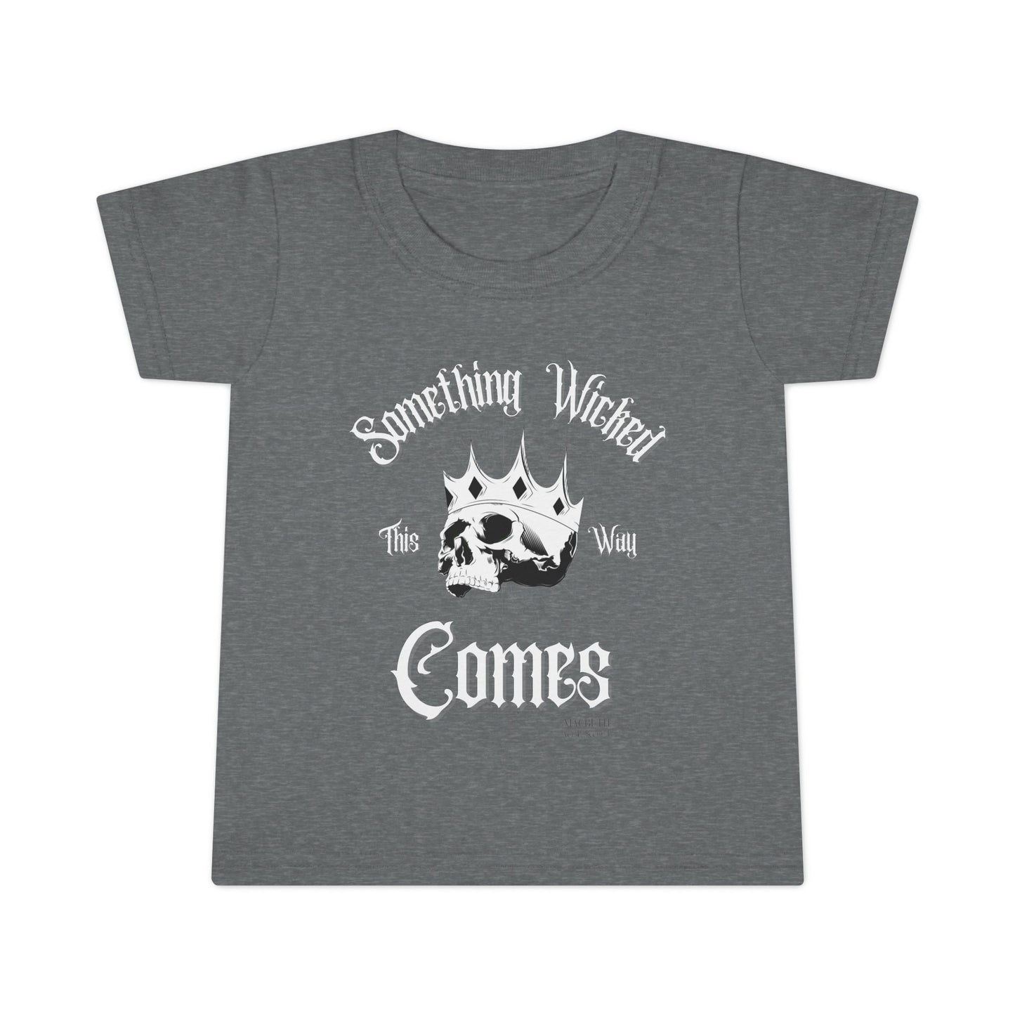 Something Wicked This Way Comes Toddler Tee