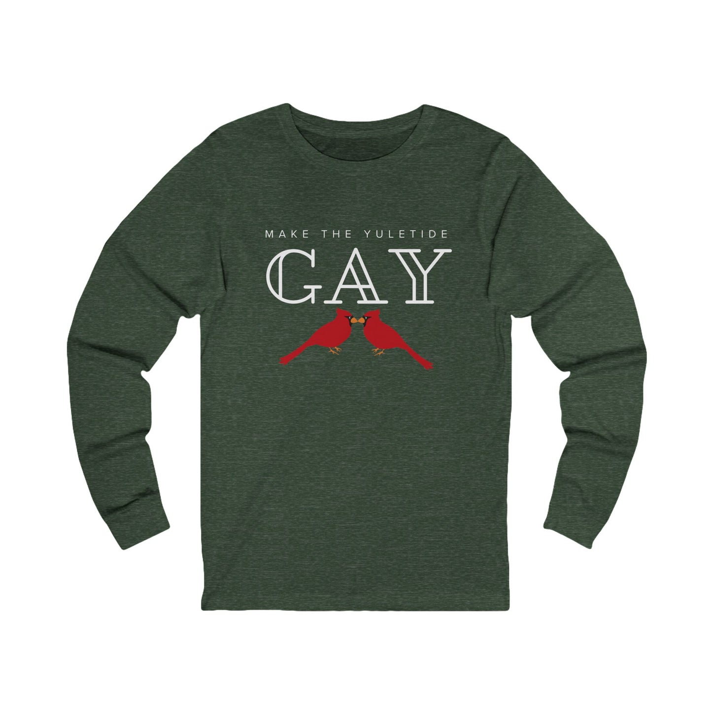 Make the Yuletide Gay Dark Color Unisex Long Sleeve Tee