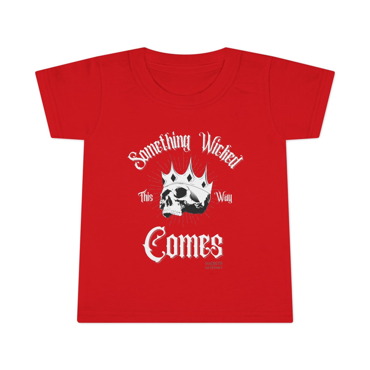 Something Wicked This Way Comes Toddler Tee