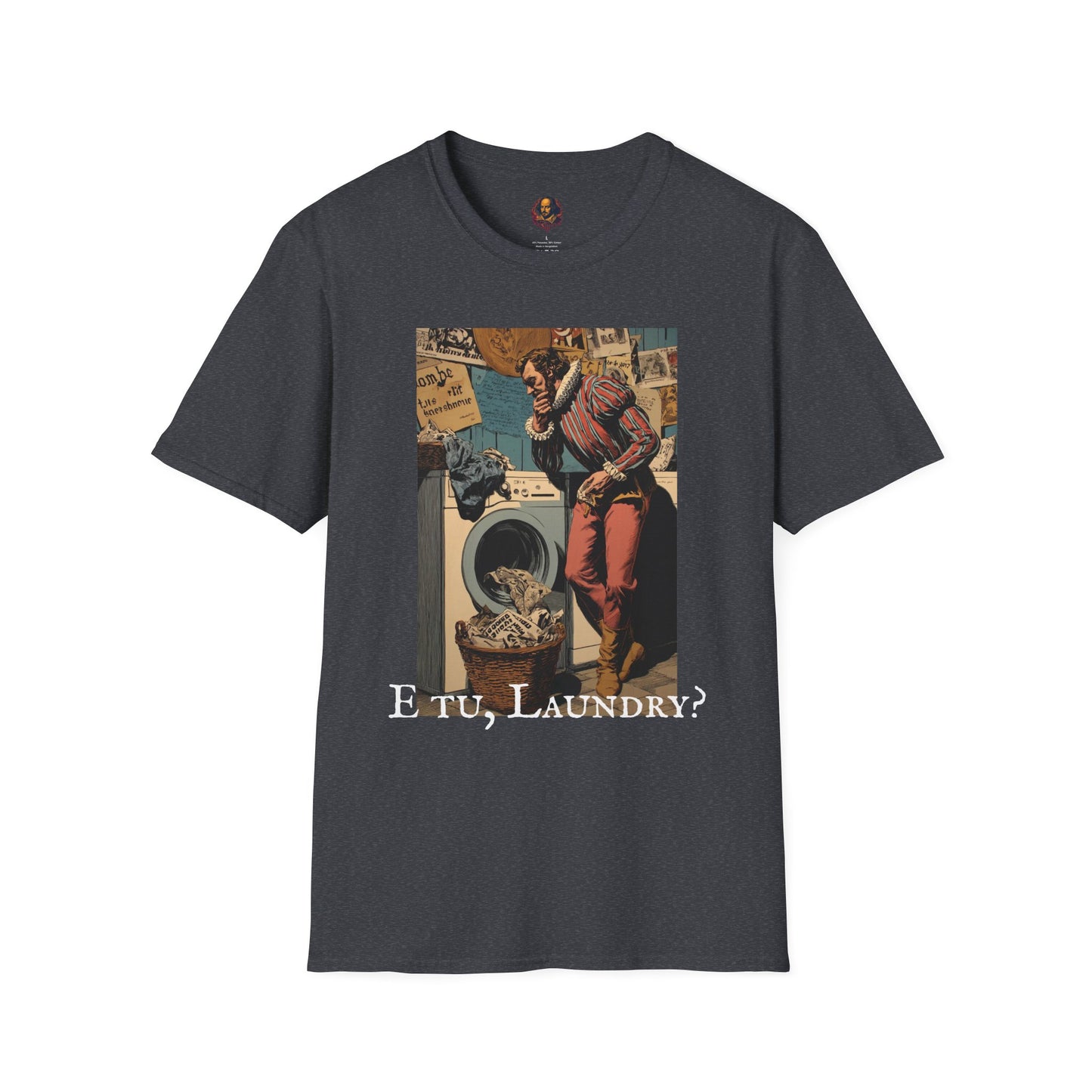 E tu, Laundry? Unisex Tee