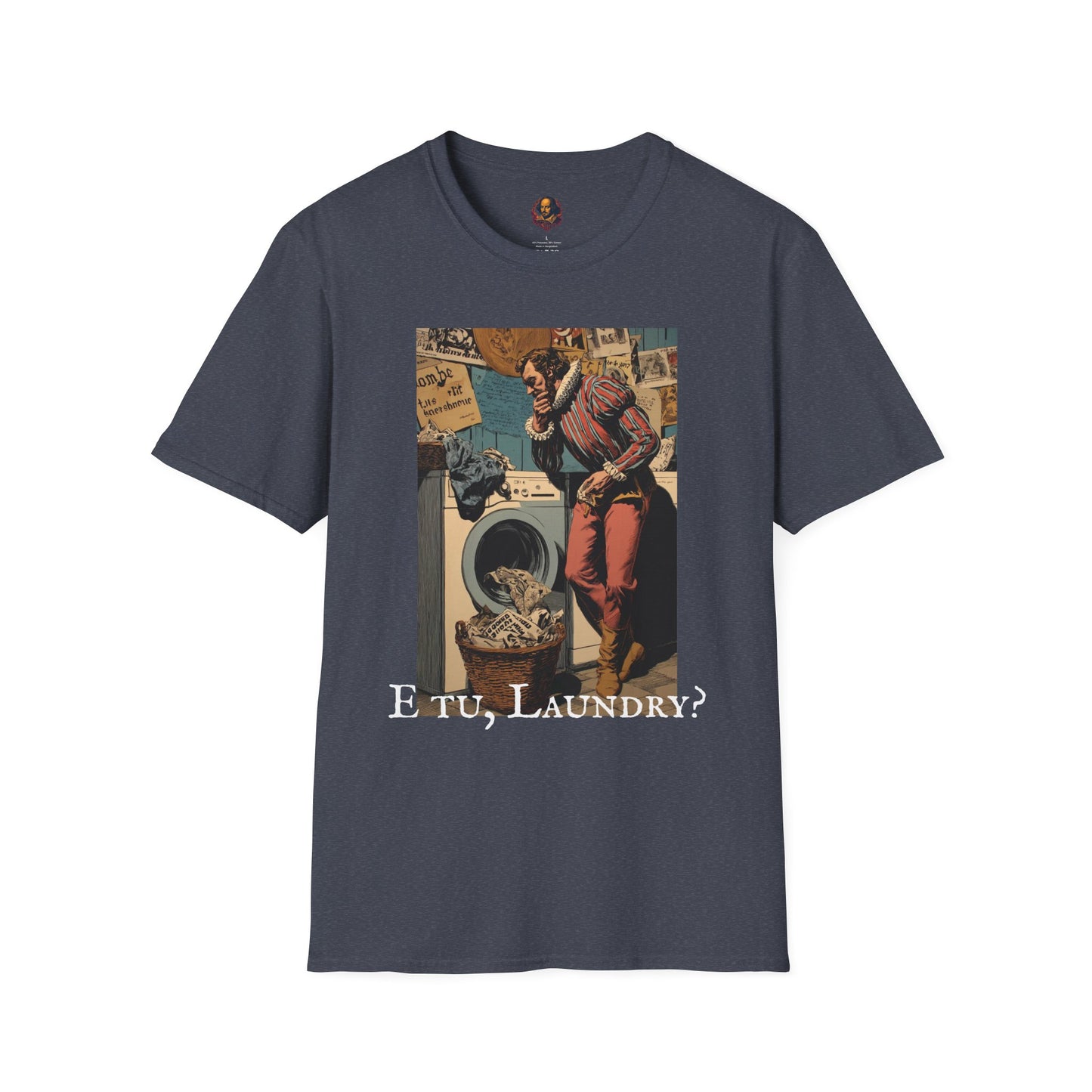E tu, Laundry? Unisex Tee