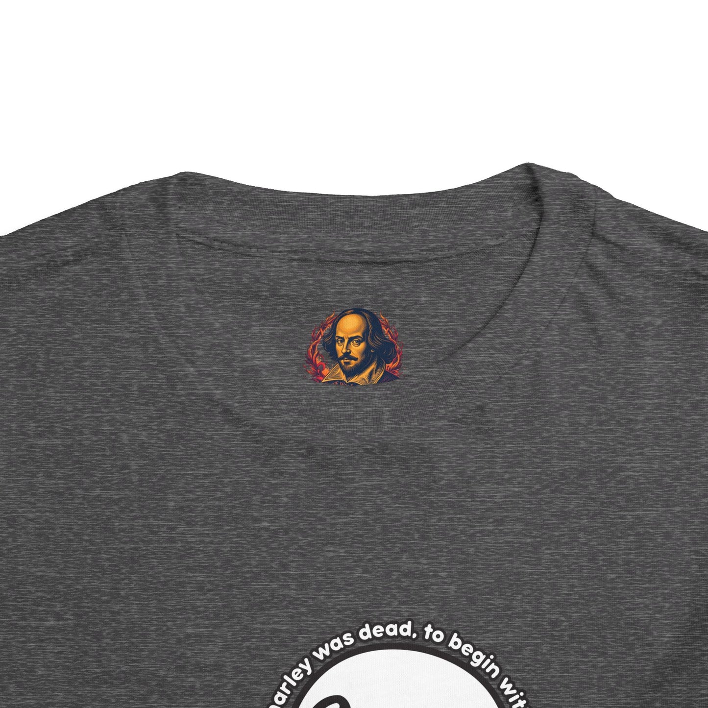Marley was dead to begin with (kid friendly) Toddler Tee