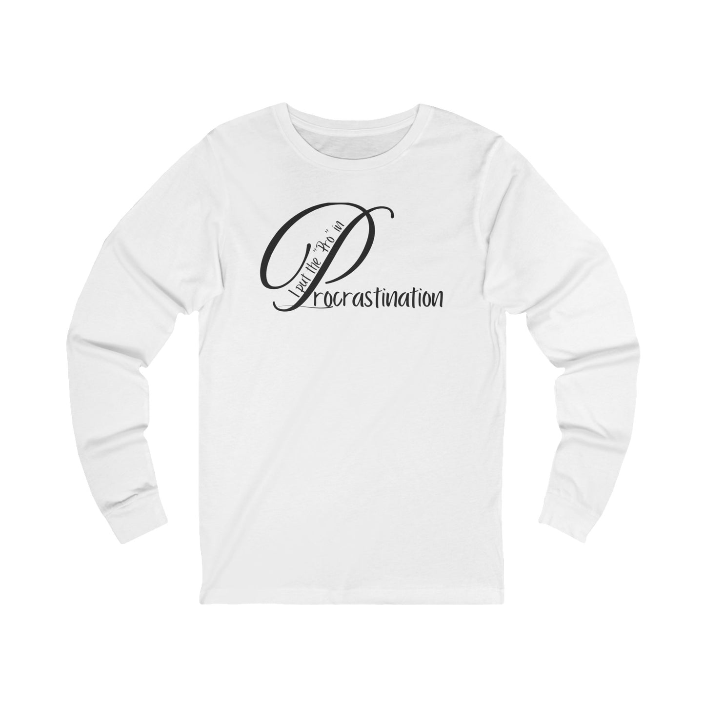 Pro Procrastinator Unisex Long Sleeve Tee