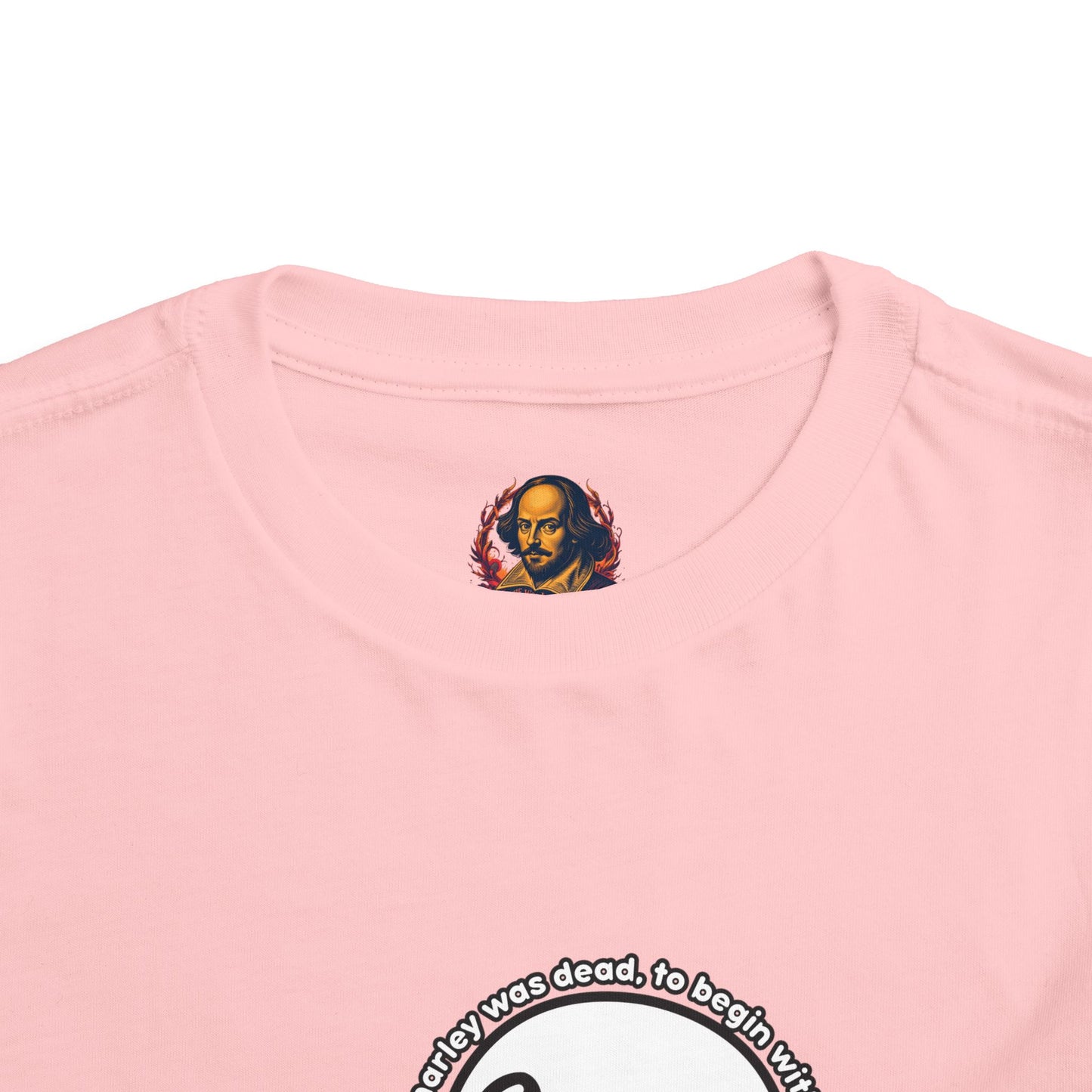 Marley was dead to begin with (kid friendly) Toddler Tee