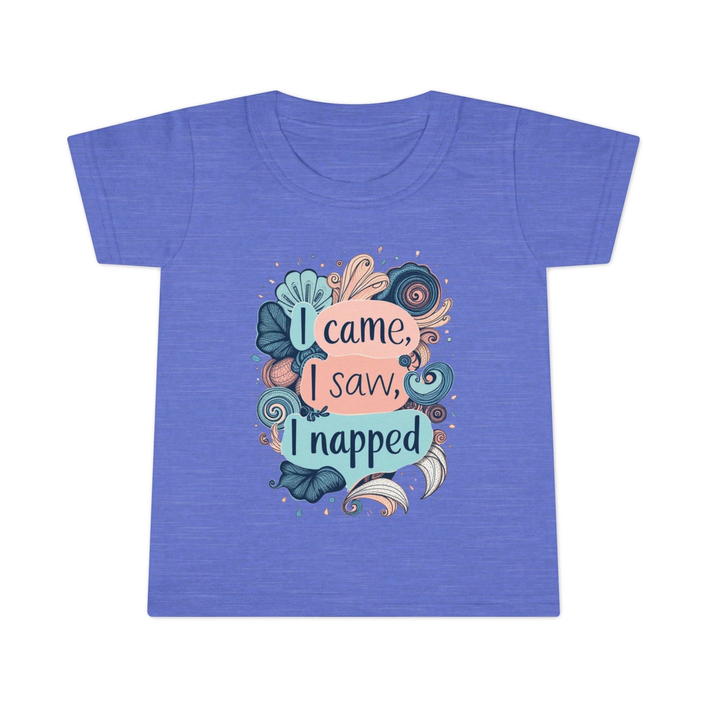 I Came, I Saw, I Napped Toddler Tee