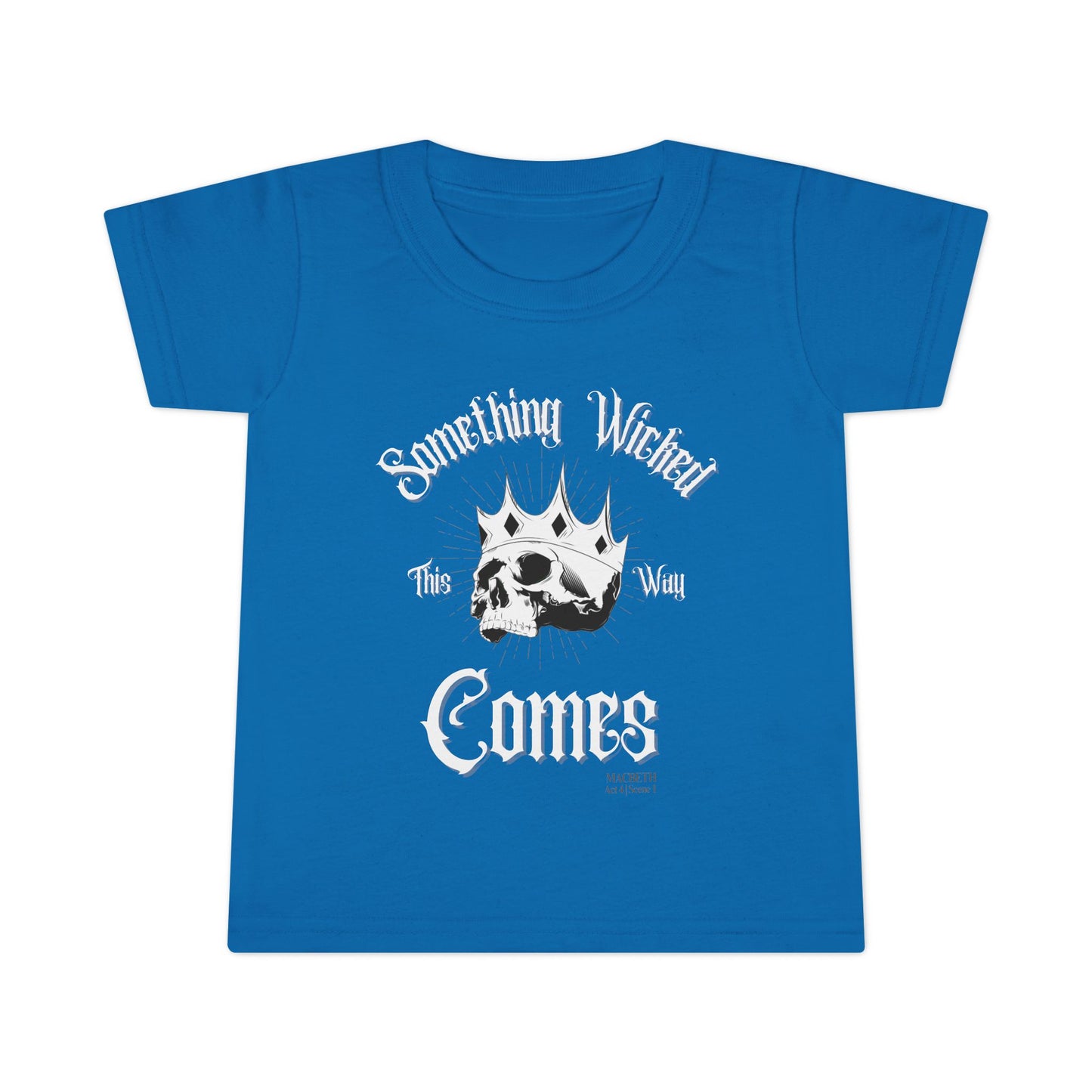 Something Wicked This Way Comes Toddler Tee