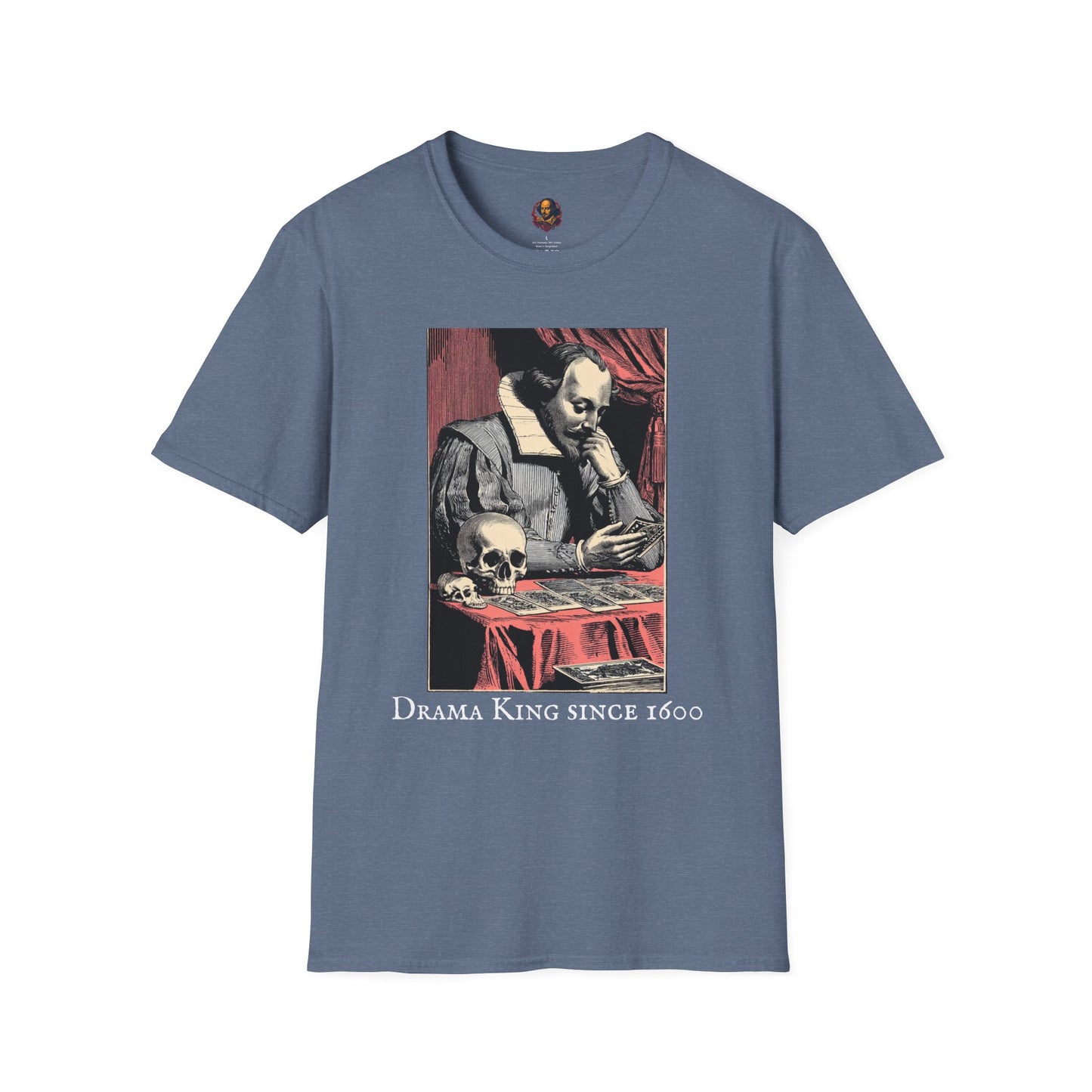 Drama King since 1600 Unisex Tee