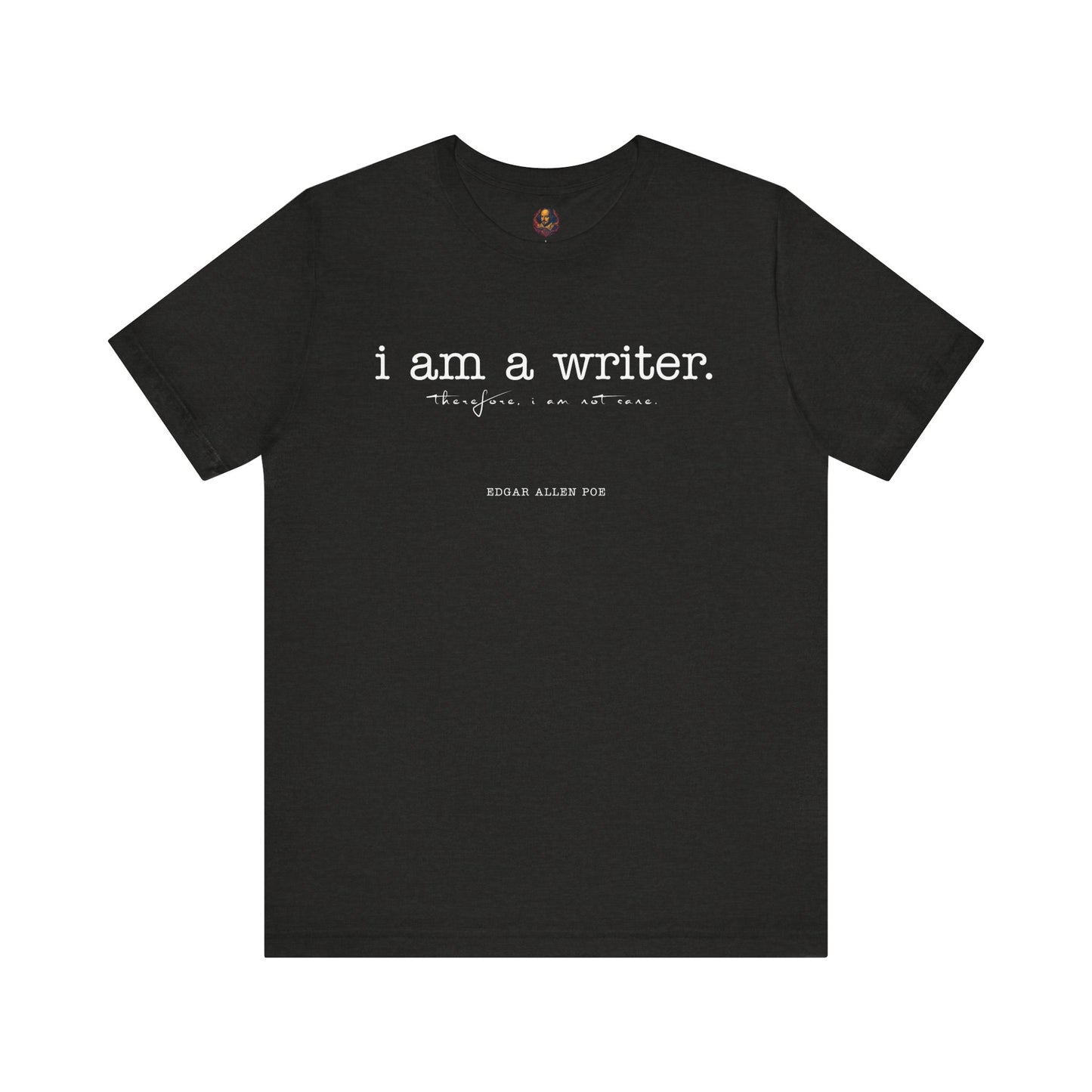 I am a writer Poe-Inspired Unisex Tee