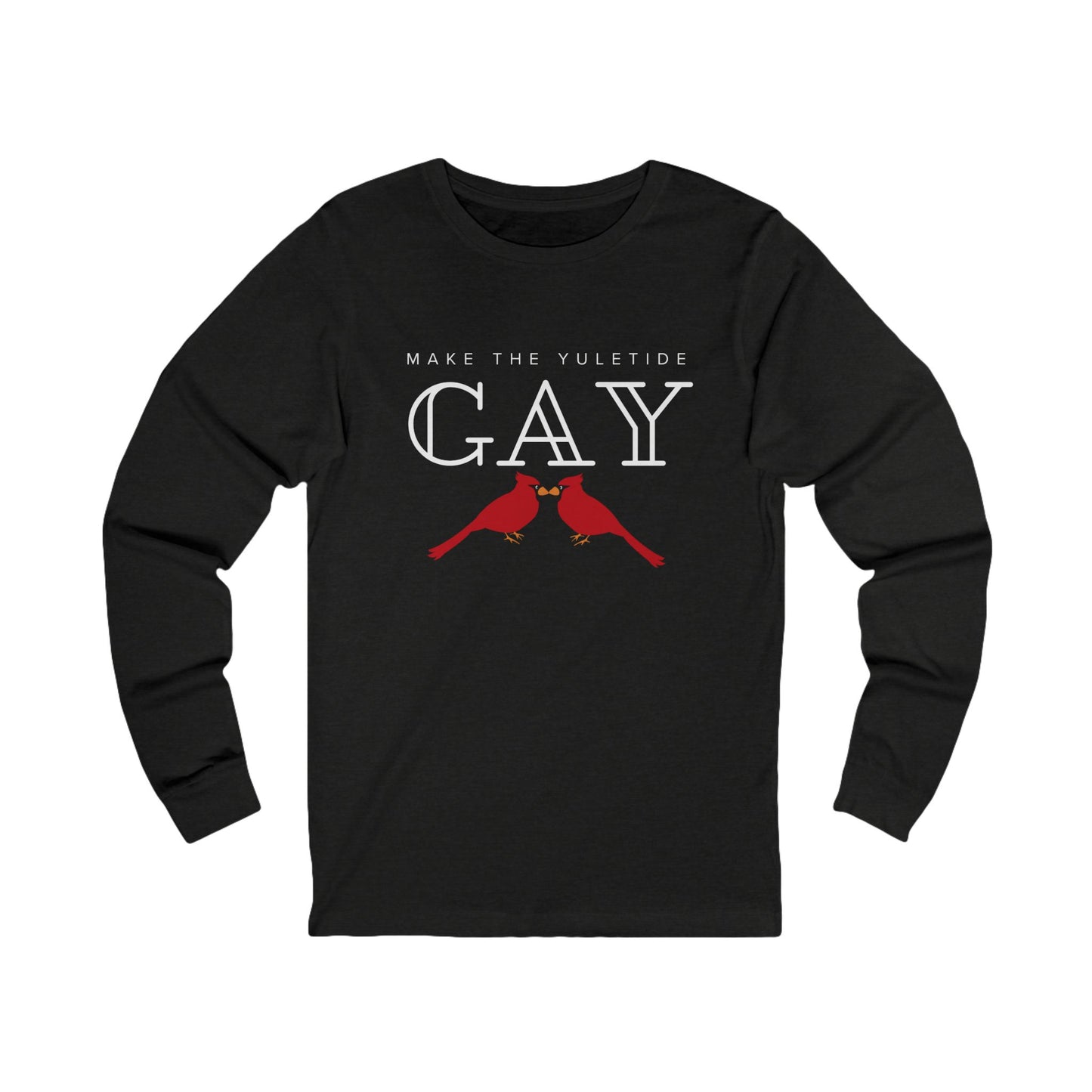 Make the Yuletide Gay Dark Color Unisex Long Sleeve Tee