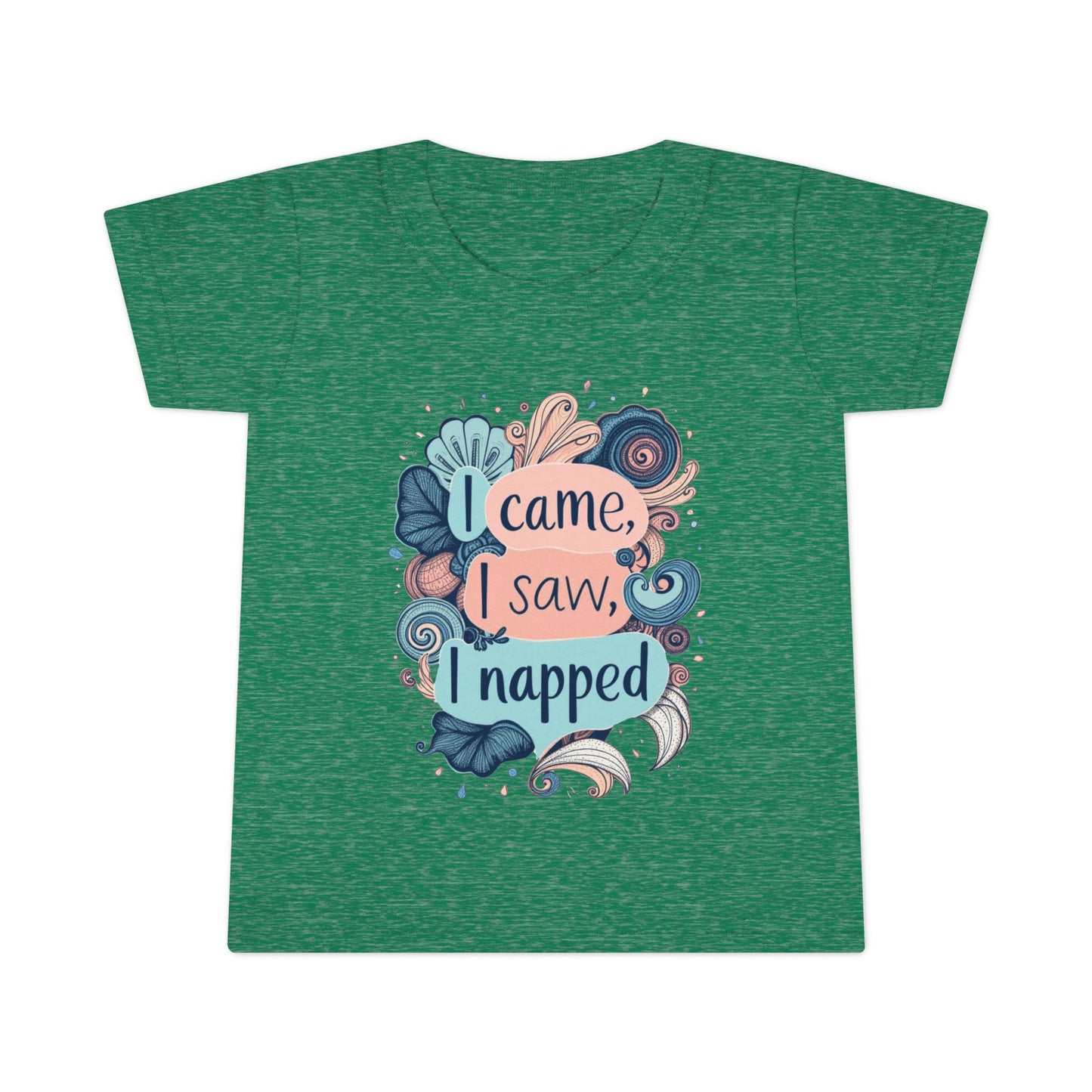 I Came, I Saw, I Napped Toddler Tee