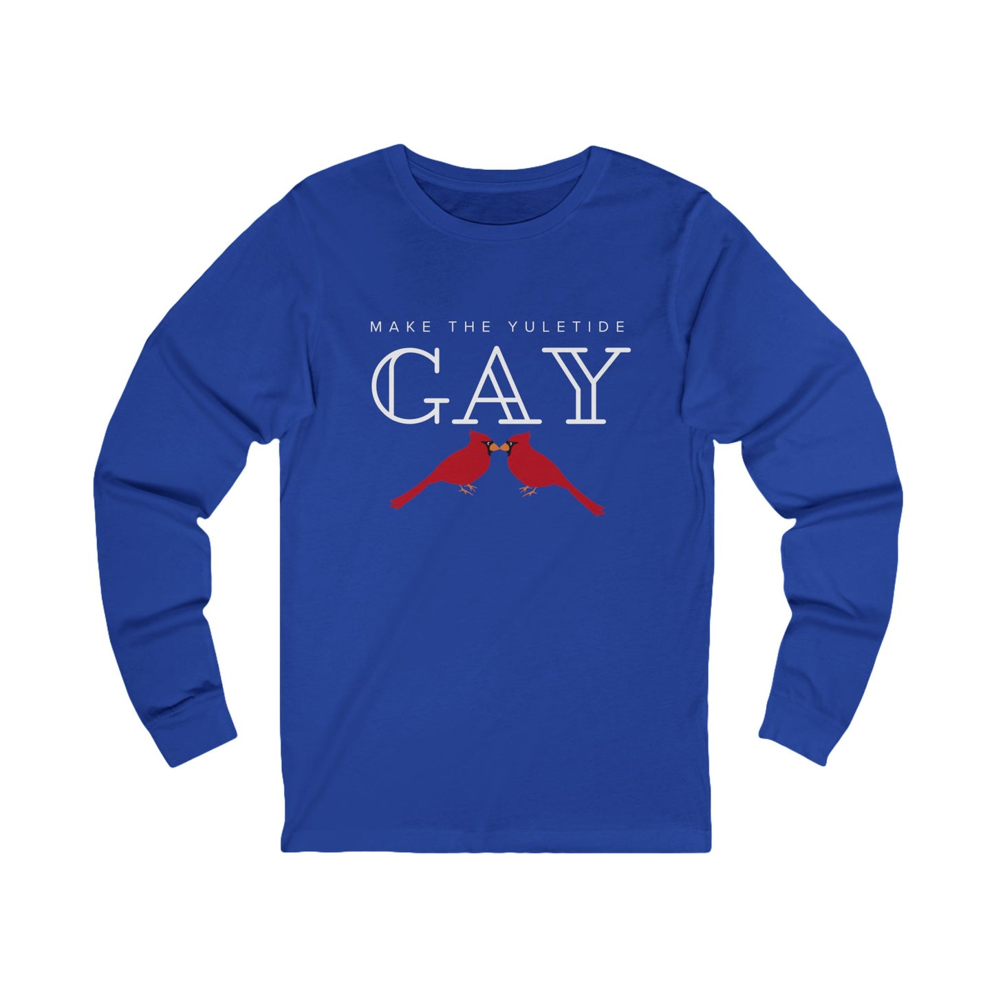 Make the Yuletide Gay Dark Color Unisex Long Sleeve Tee