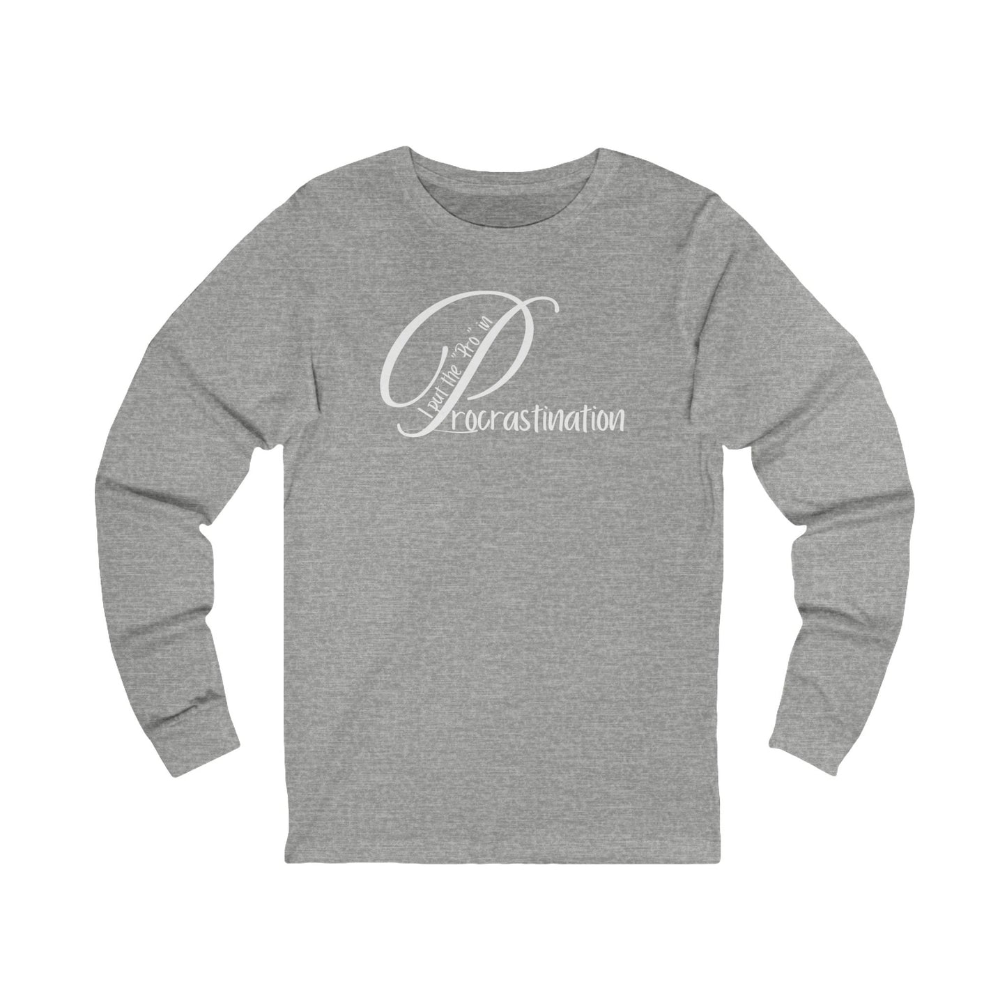 Pro Procrastinator Unisex Long Sleeve Tee