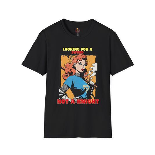 Looking for a Sword not a Knight Unisex Tee