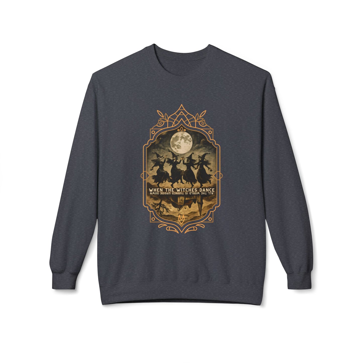 When the witches dance, all the world is turned upside down Unisex Long Sleeve Tee