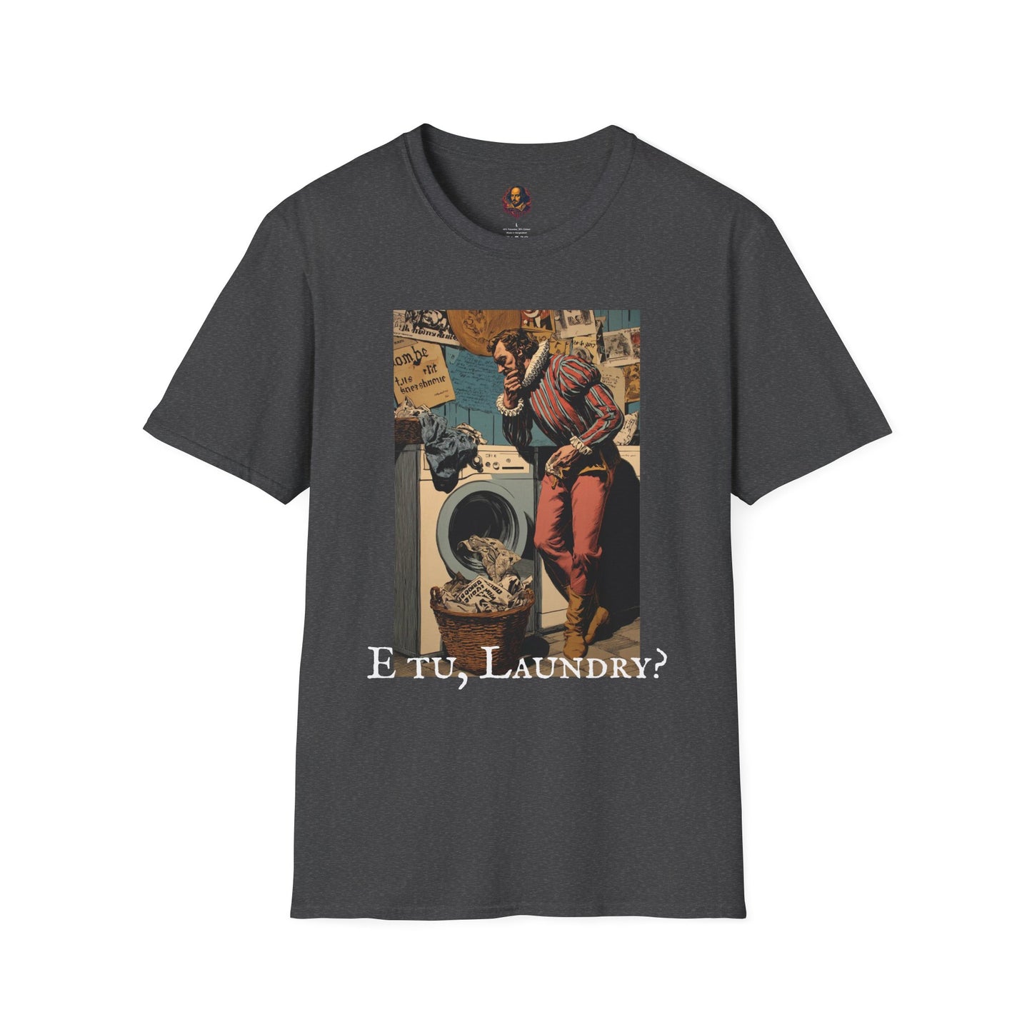 E tu, Laundry? Unisex Tee