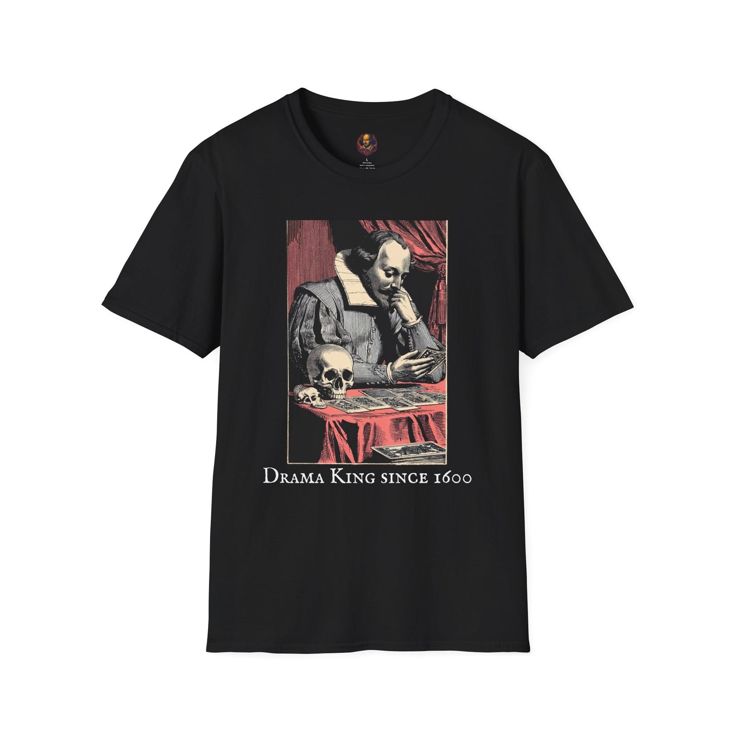 Drama King since 1600 Unisex Tee