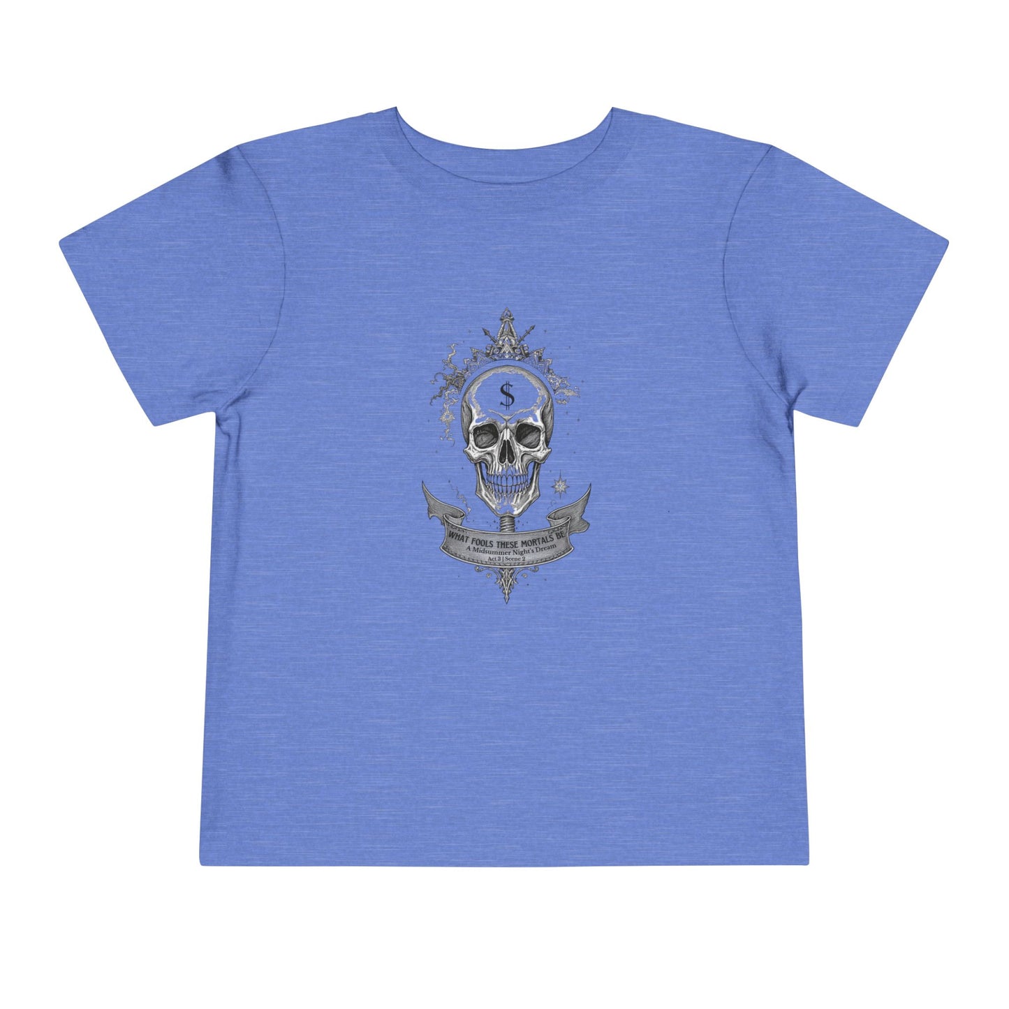 What Fools These Mortals Be Toddler Tee