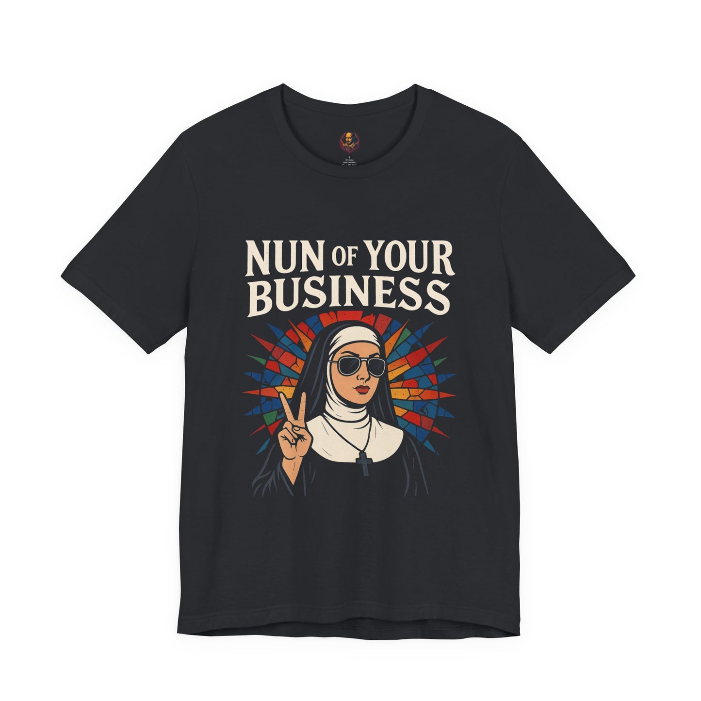 Nun of Your Business Unisex Tee