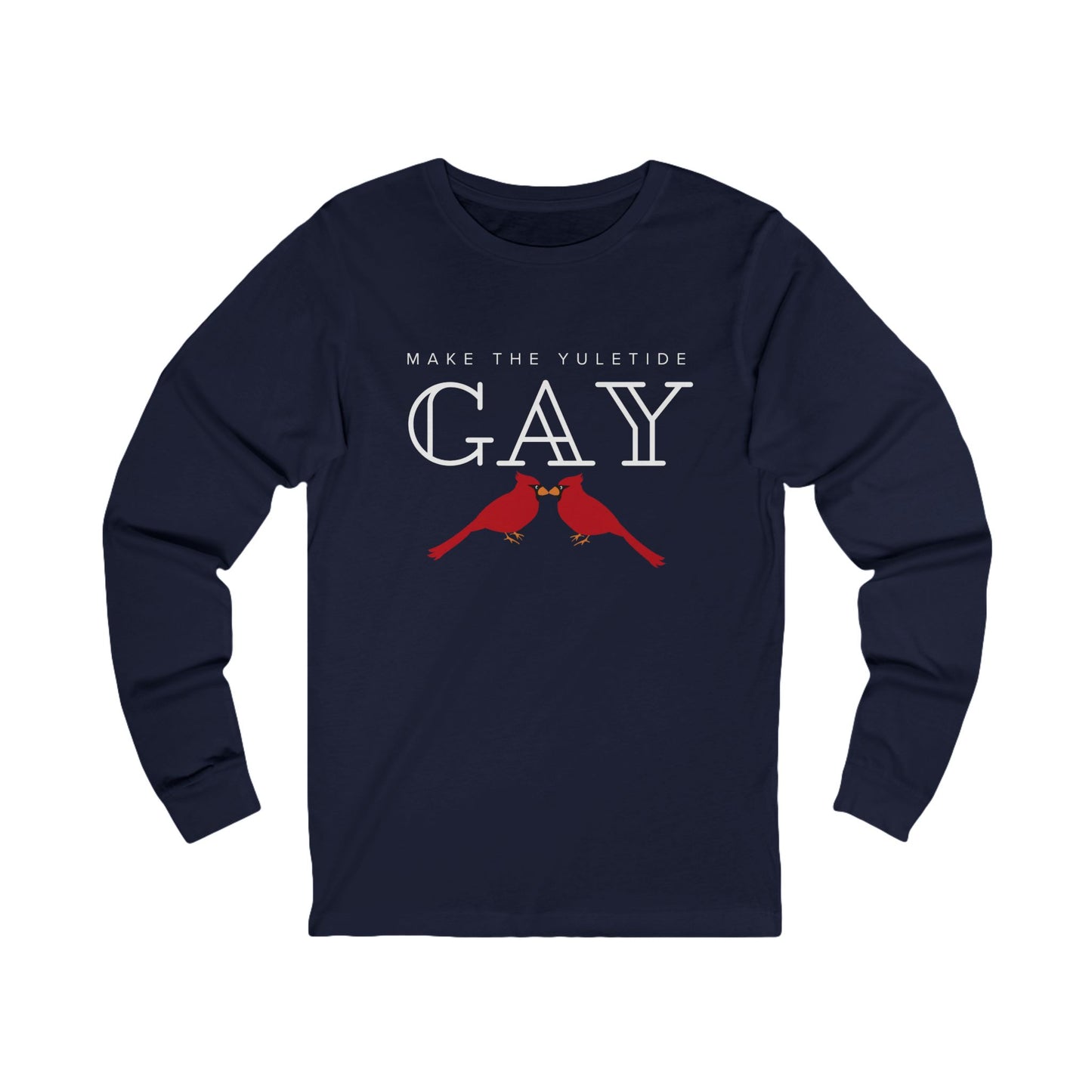 Make the Yuletide Gay Dark Color Unisex Long Sleeve Tee