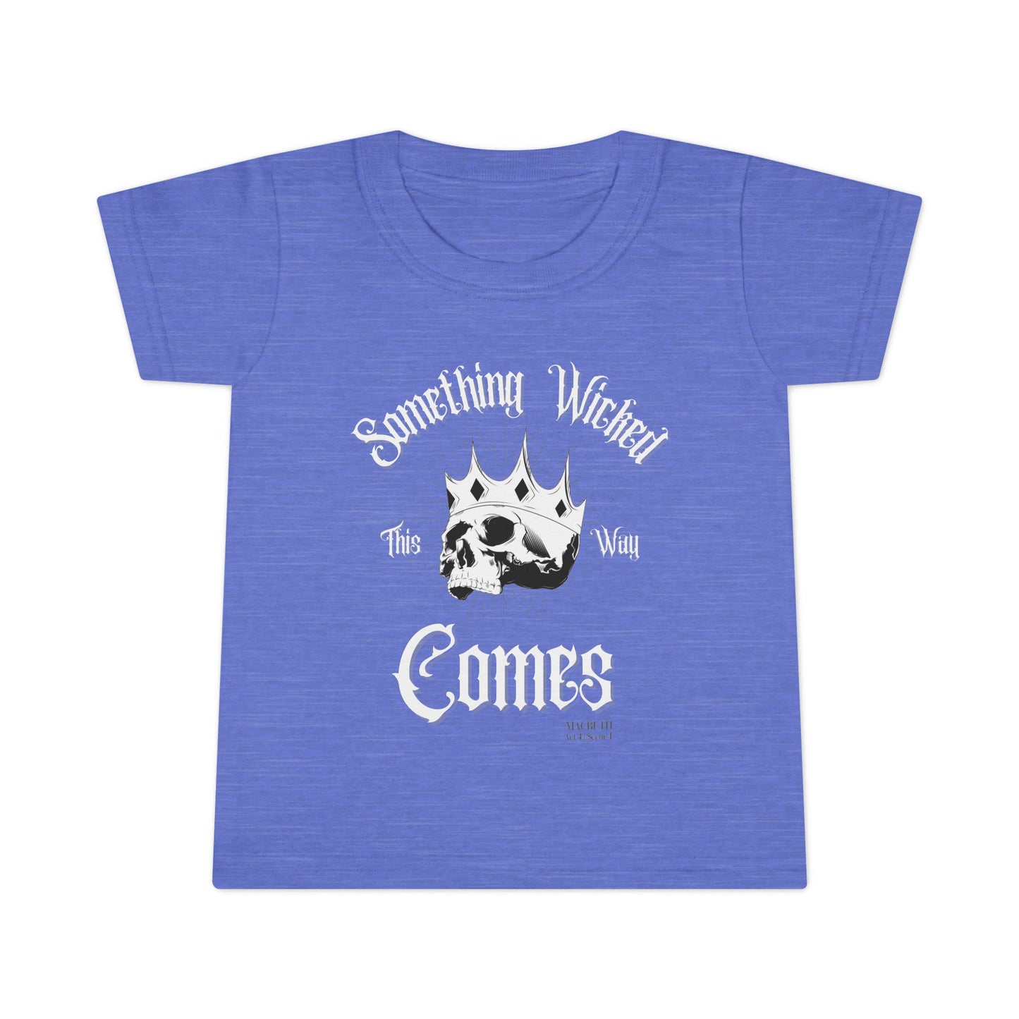 Something Wicked This Way Comes Toddler Tee