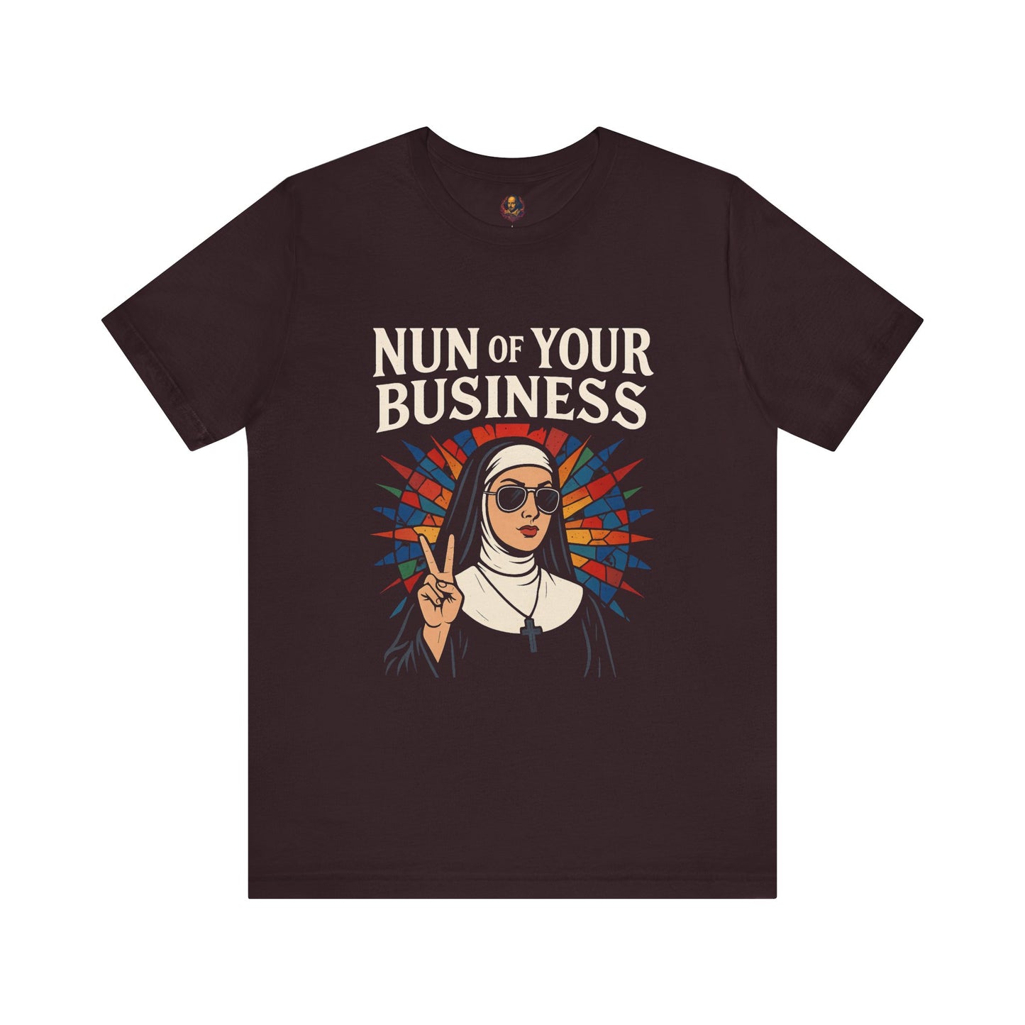 Nun of Your Business Unisex Tee