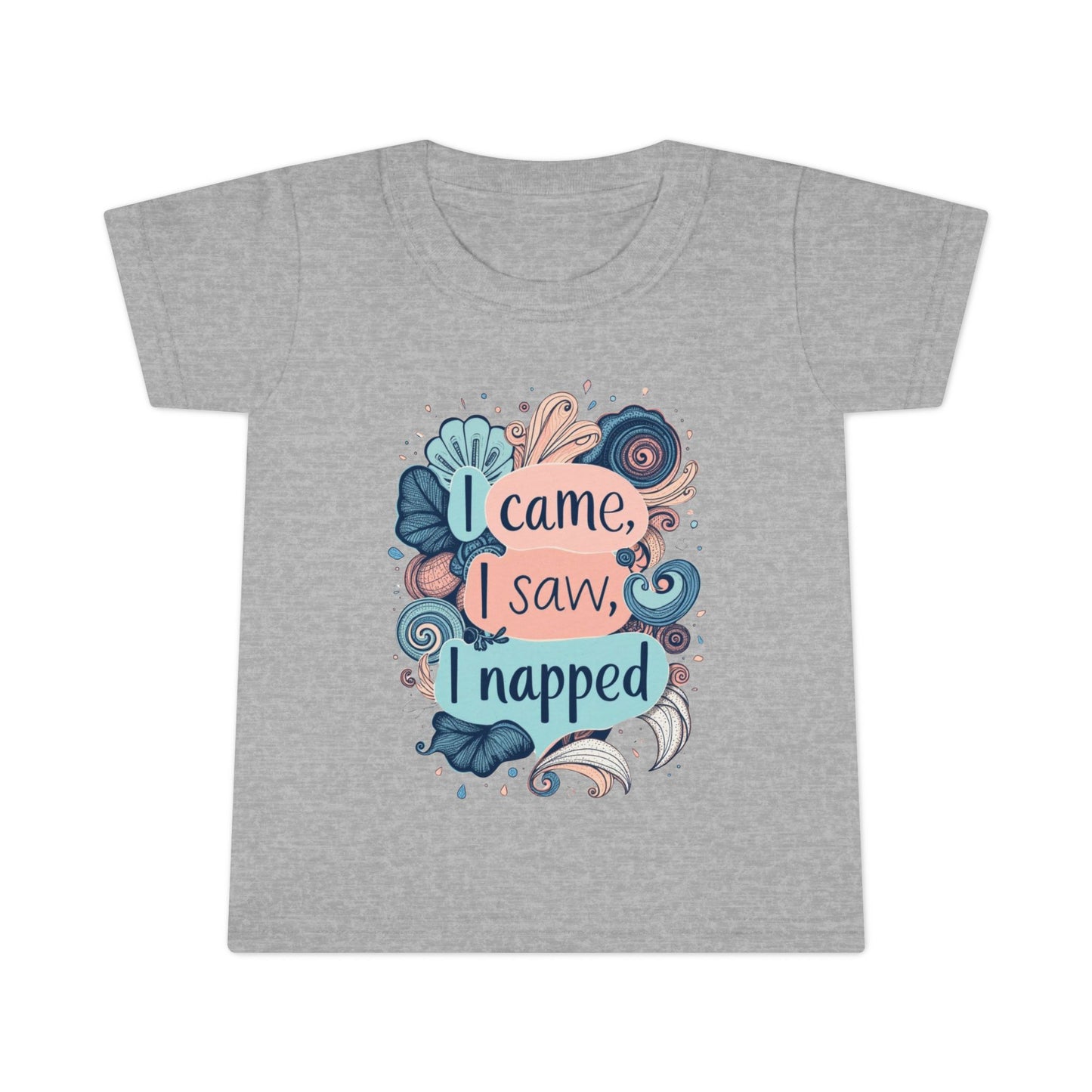 I Came, I Saw, I Napped Toddler Tee